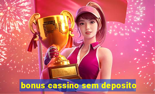 bonus cassino sem deposito